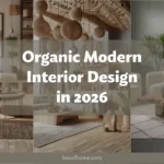 Organic Modern Interior Design in 2026