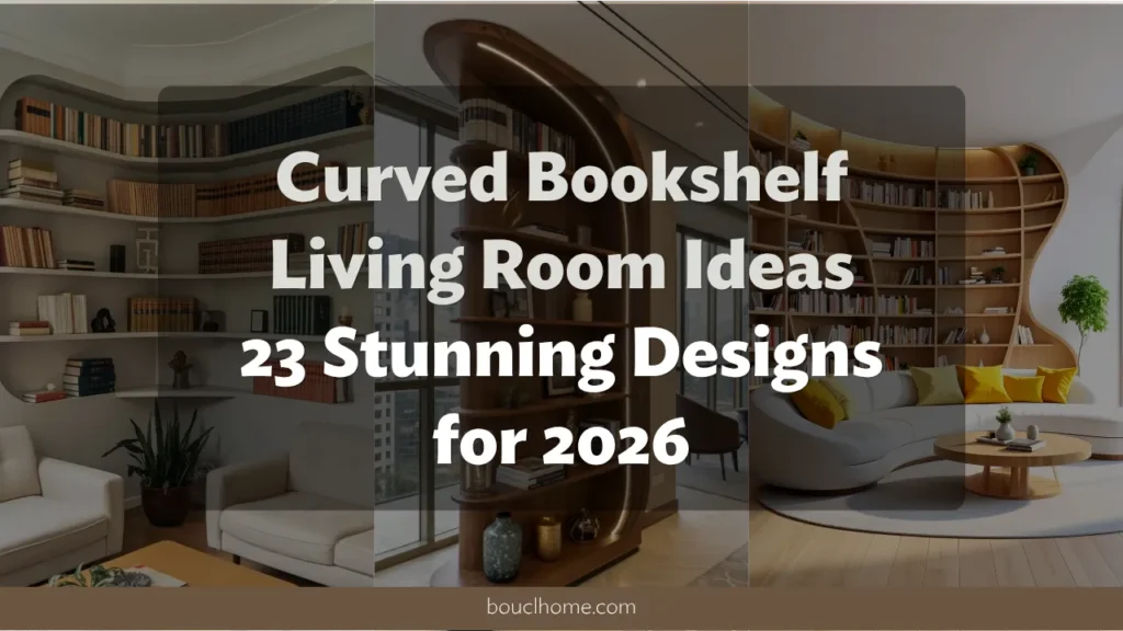 Curved Bookshelf Living Room Ideas: 23 Stunning Designs for 2026