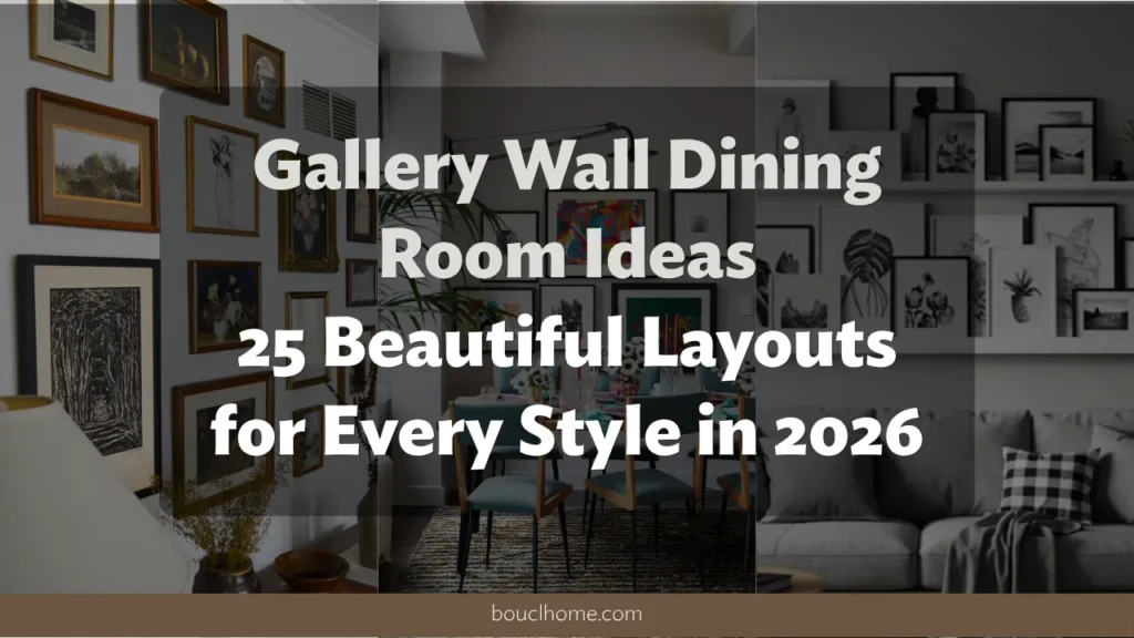 Gallery Wall Dining Room Ideas: 25 Beautiful Layouts for Every Style in 2026