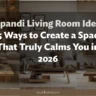 Japandi Living Room Ideas: 25 Ways to Create a Space That Truly Calms You in 2026