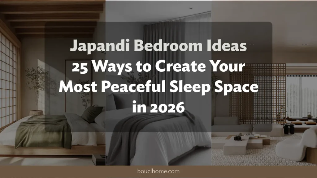 Japandi Bedroom Ideas: 25 Ways to Create Your Most Peaceful Sleep Space in 2026