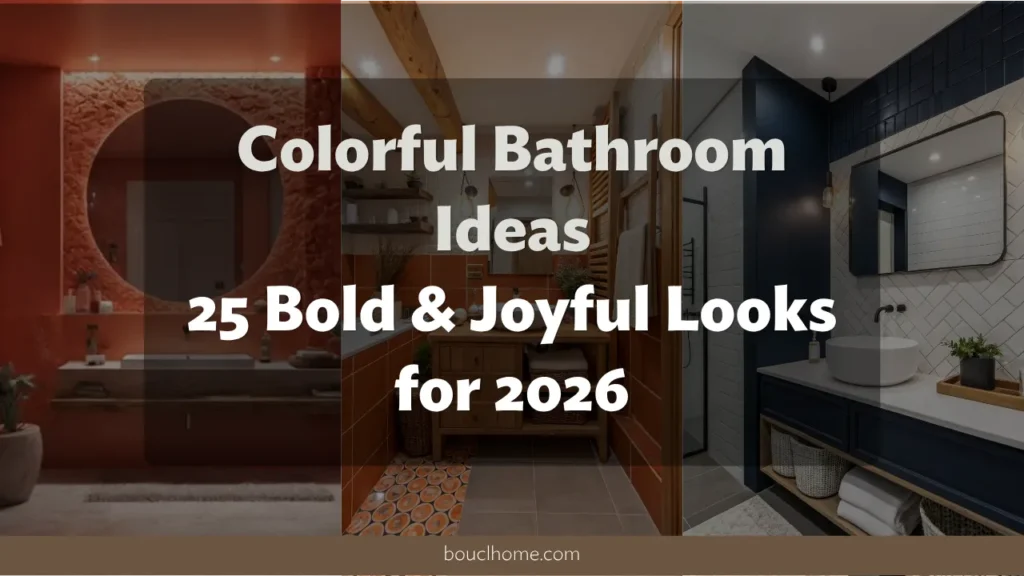 Colorful Bathroom Ideas: 25 Bold & Joyful Looks for 2026