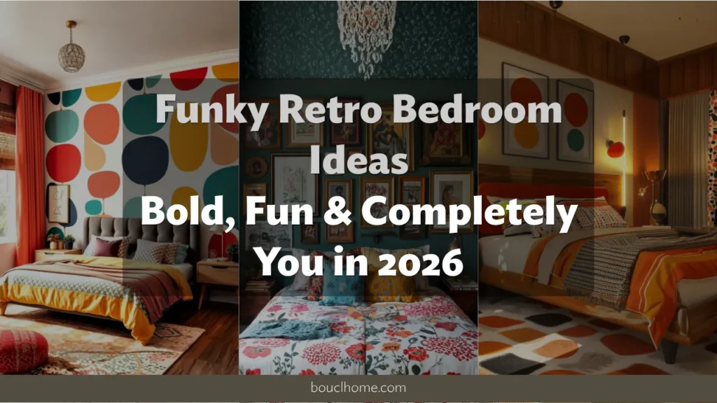 Funky Retro Bedroom Ideas: Bold, Fun & Completely You in 2026
