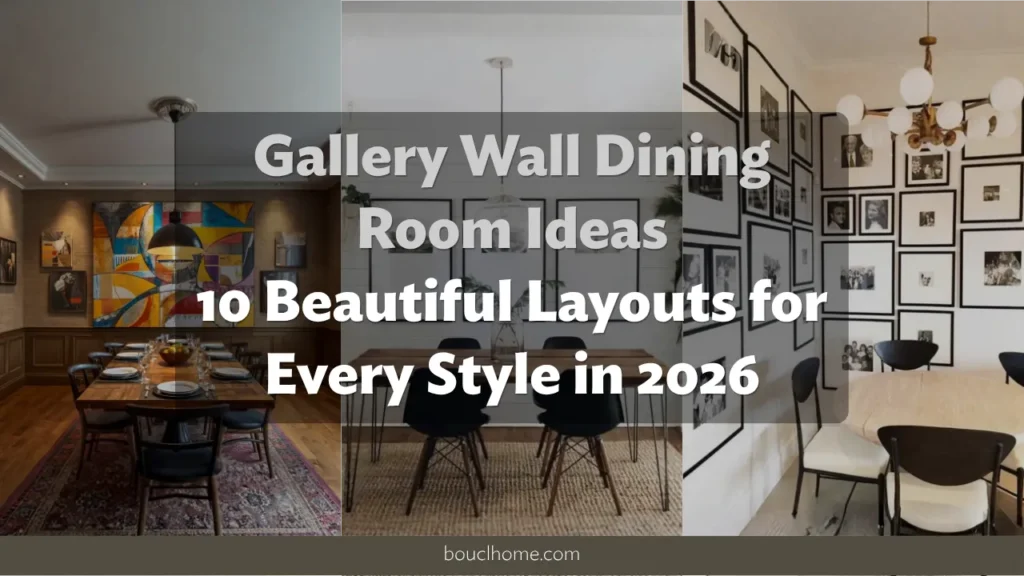 Gallery Wall Dining Room Ideas: 10 Beautiful Layouts for Every Style in 2026