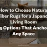 How to Choose Natural Fiber Rugs for a Japandi Living Room: 15 Options That Anchor Any Space